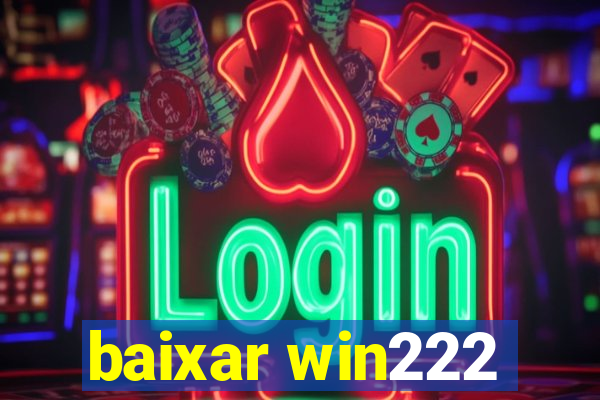 baixar win222